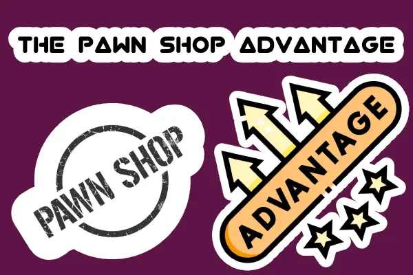 Quick Cash, Quality Finds: The Pawn Shop Advantage