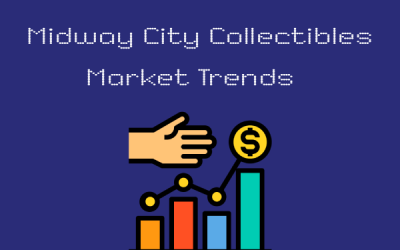 Midway City Collectibles Market Trends: What’s Hot Right Now